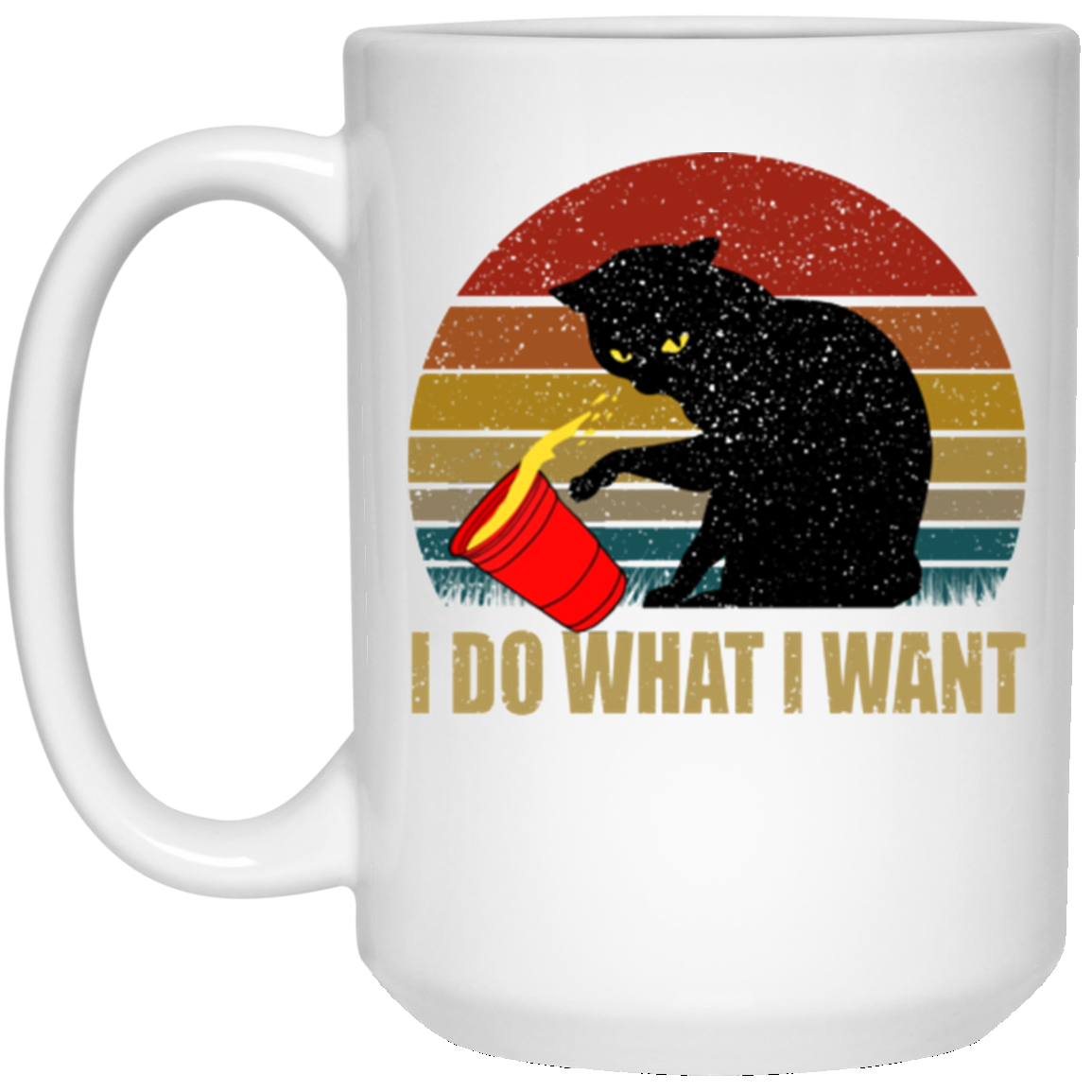 I DO WHAT I WANT 15 oz. White Mug